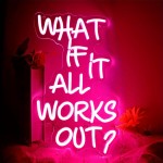 What If It All Works Out? Pink LED Neon Sign - USB Powered Wall Decor for Bedroom, Office, Bar, or Game Room - Adjustable Brightness, Aesthetic Room Lighting with White Lettering on Red Background, Office Ambient Lighting | Playful Wall Art | USB Powered Sign, Neon Signs for Wall Decor